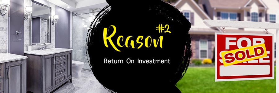 Reason 2 for home renovation: A return on investment.
